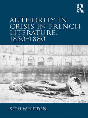 cover image of Authority in Crisis in French Literature, 1850–1880